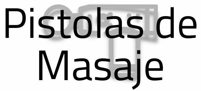 Pistolas de Masaje